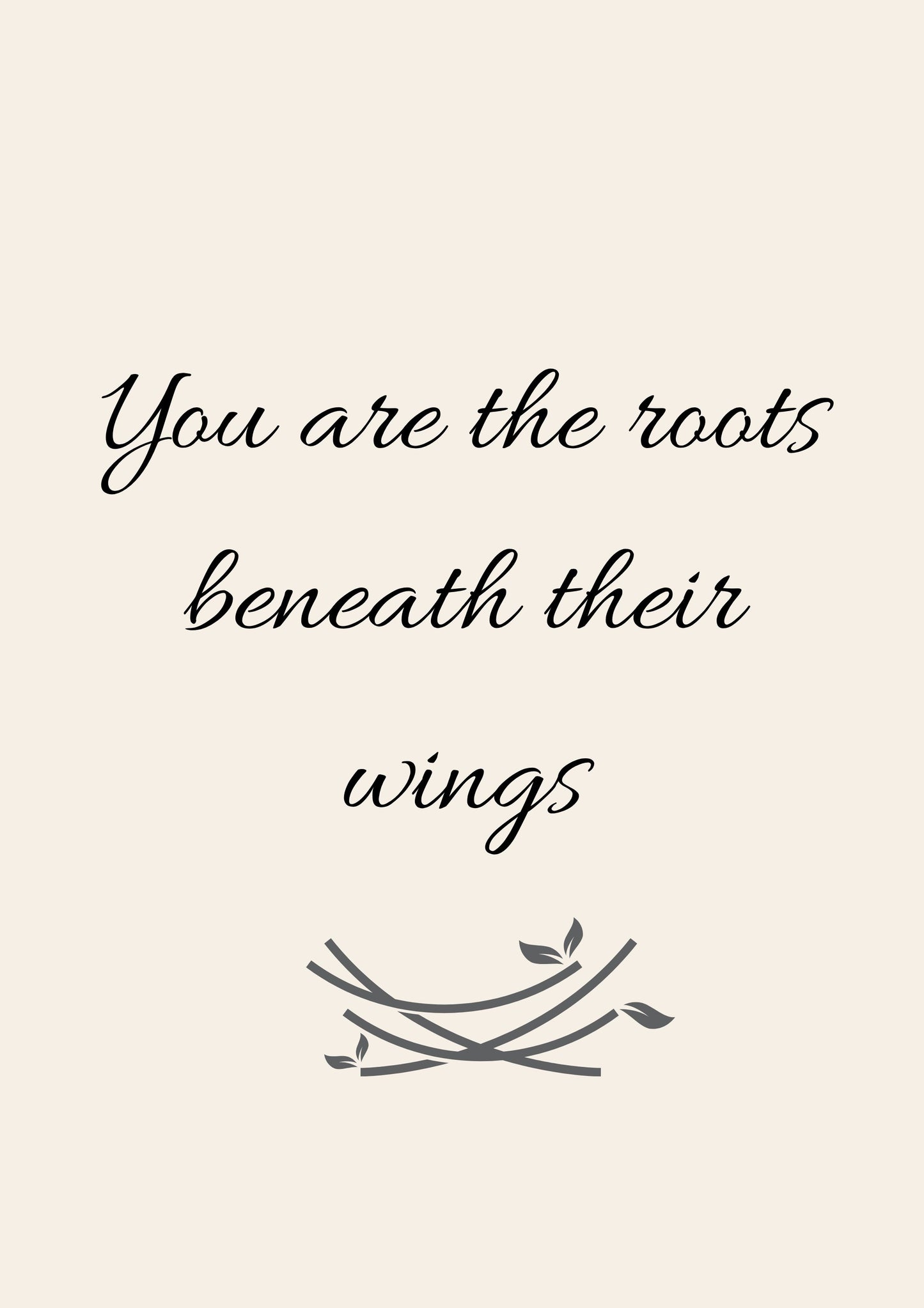 You Are the Roots Beneath Their Wings – Inspirational Parenting Wall Art Printable, Minimalist Digital Download